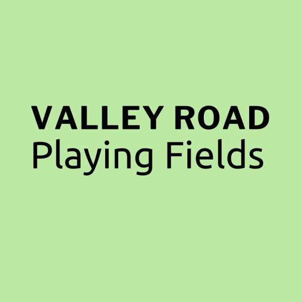 Valley Road  Playing Fields